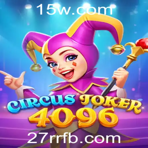 Explorando o Mundo Emocionante de CircusJoker4096: Jogo Inovador que Conquista o Público